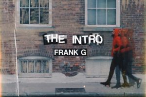 Frank G | Intro (Wow) Just the Beginning for Frank G