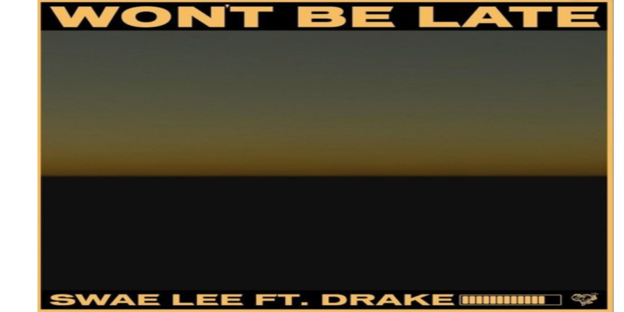 Swae Lee ft. Drake | ‘Won’t Be Late’, Goodbye Summer Banger