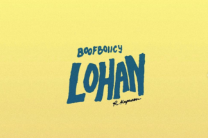 BOOFBOIICY | ‘Lohan’ EP Inclined For Stardom