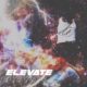 Lil Elevate | “Elevate”