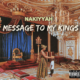 Nakiyyah | ‘Message To My Kings’, Uplifting & Needed