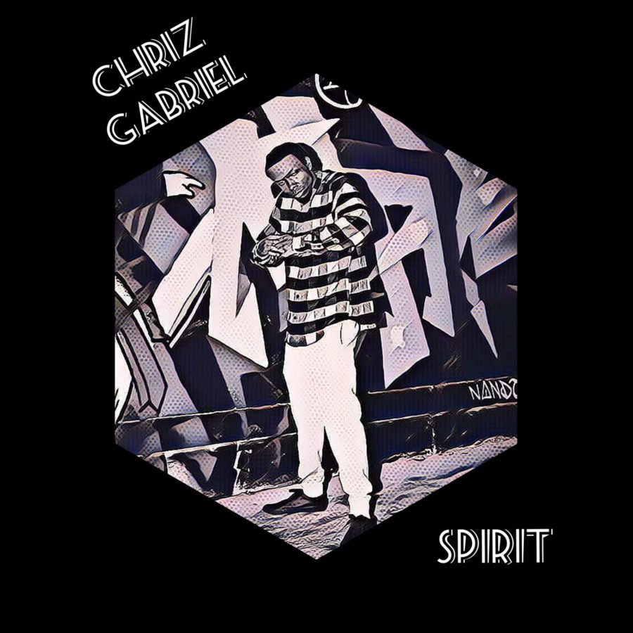 Chriz Gabriel | ‘Spirit’ , Carefully Crafted Verses With A Punch