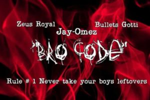 Jay-Omez ft. Zeus Royal & Bullets Gotti | “Bro Code”, Real Life Situations