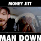 Money Jitt | ‘Man Down’, Two-Minute Thrill Ride