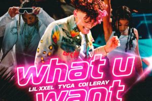 Lil XXEL | “What U Want” feat. Tyga + Coi Leray