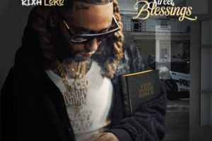 Rixh Loko | “Street Blessings”, 16 Records of Certified Heat