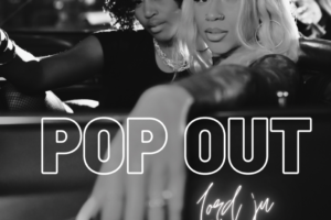 Lord Ju | “Pop Out”, Summer Playlist Worthy