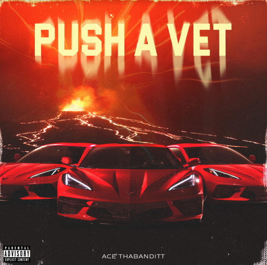 ACE ThaBanditt | “Push a Vet”, A Dynamic Smash