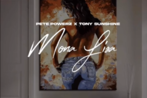 Pete Powerz | “Mona Lisa (feat. Tony Sunshine)”