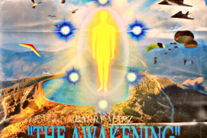 Barry Marz | “THE AWAKENING,” A Deeper Look Within 