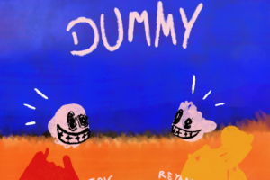 Stoic & Reyan | “DUMMY,” A Wavy, Expressive Project