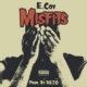E. Cov | “MISFITS,” For Those Who Feel Overlooked